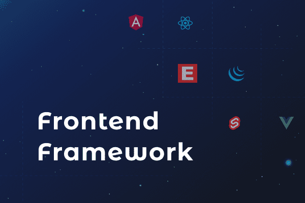 How to Choose a Frontend Framework for Web Development