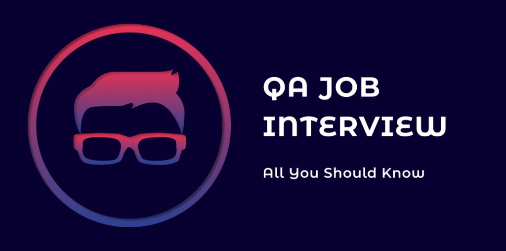 What You Should Know About QA Interviews