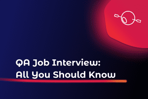 QA Job Interview: All You Should Know - featured image