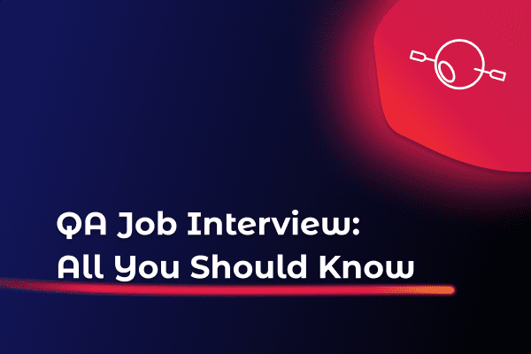 QA Job Interview: All You Should Know - featured image