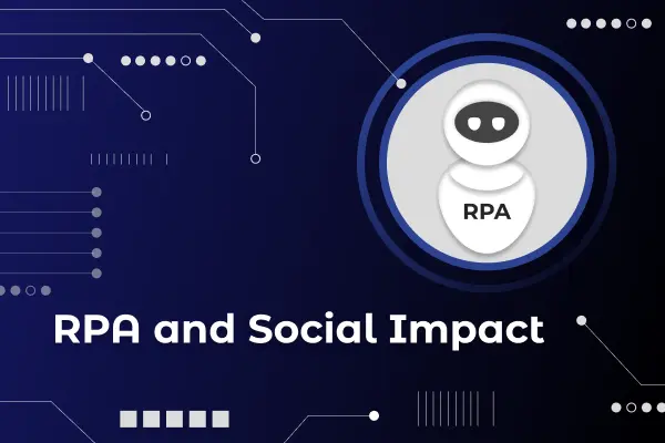 RPA and Social Impact. How Automation Can Drive Positive Change in Communities