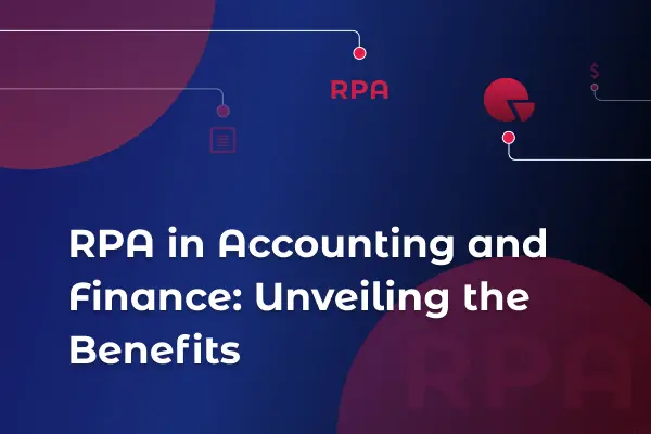 RPA-in-Accounting-and-Finance_-Unveiling-the-Benefits